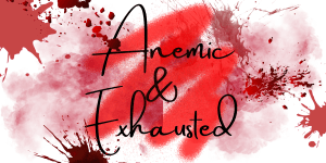 Anemic and Exahausted black lettering. Multiple red splatters in the backgorund.